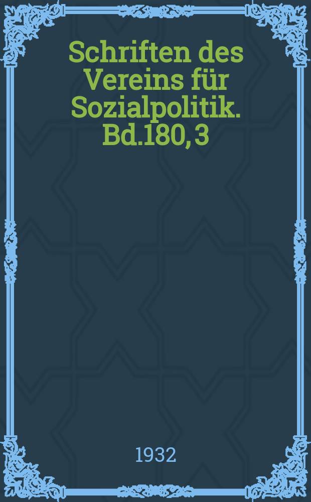 Schriften des Vereins für Sozialpolitik. Bd.180, 3