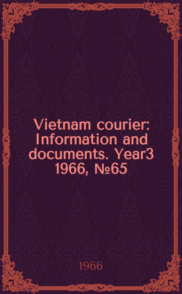 Vietnam courier : Information and documents. Year3 1966, №65