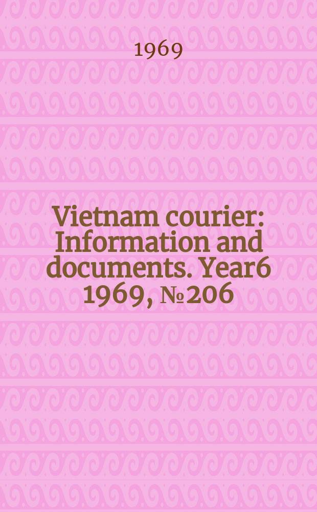 Vietnam courier : Information and documents. Year6 1969, №206