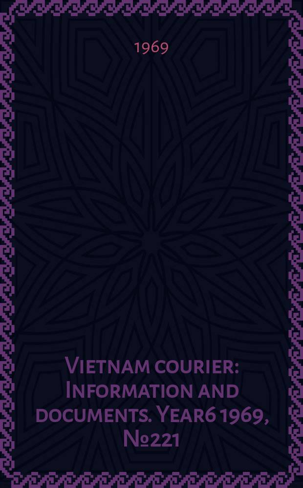Vietnam courier : Information and documents. Year6 1969, №221