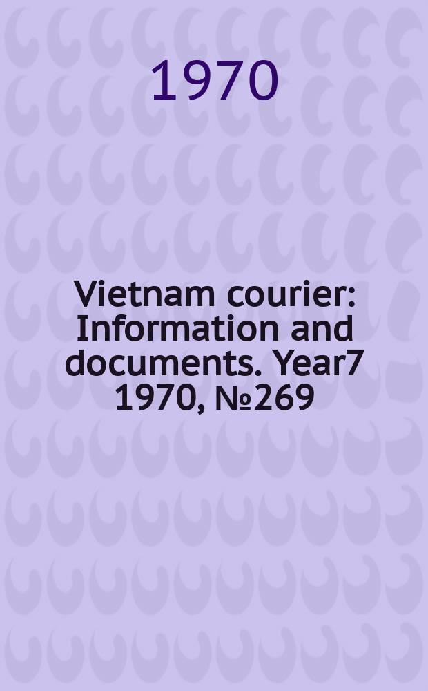Vietnam courier : Information and documents. Year7 1970, №269