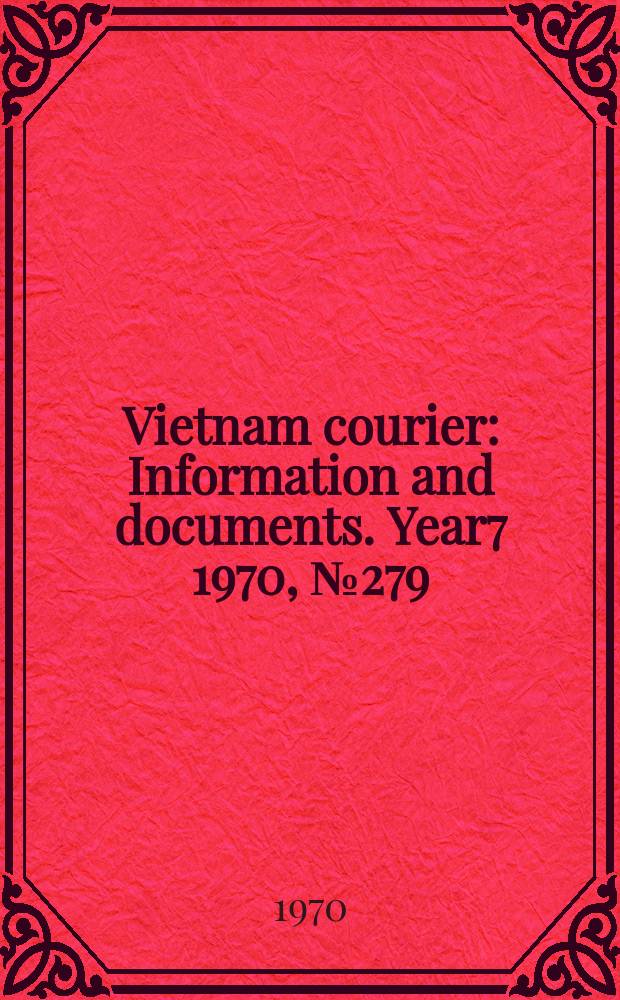 Vietnam courier : Information and documents. Year7 1970, №279