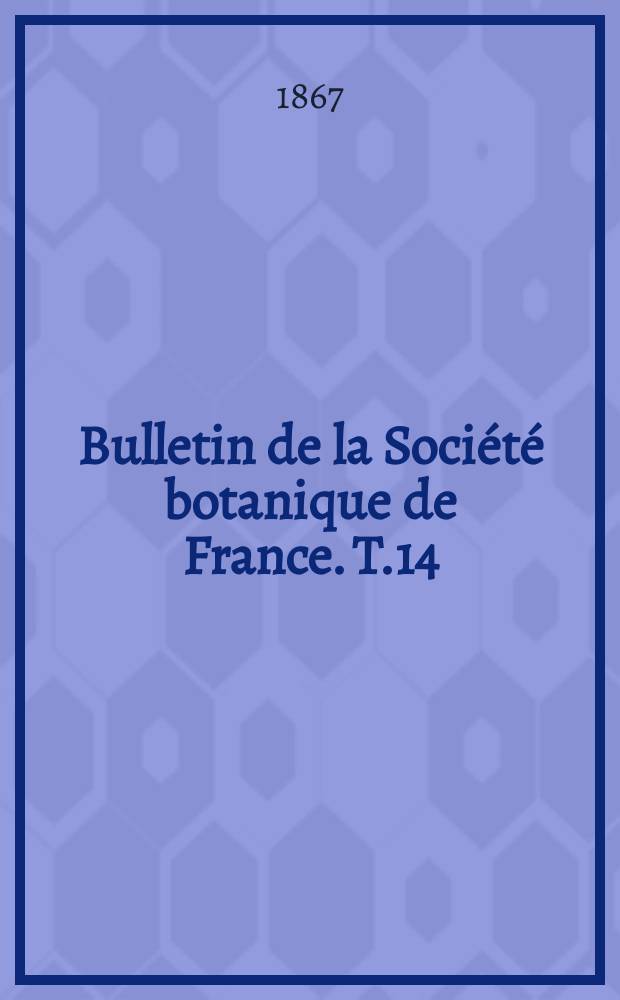 Bulletin de la Société botanique de France. T.14