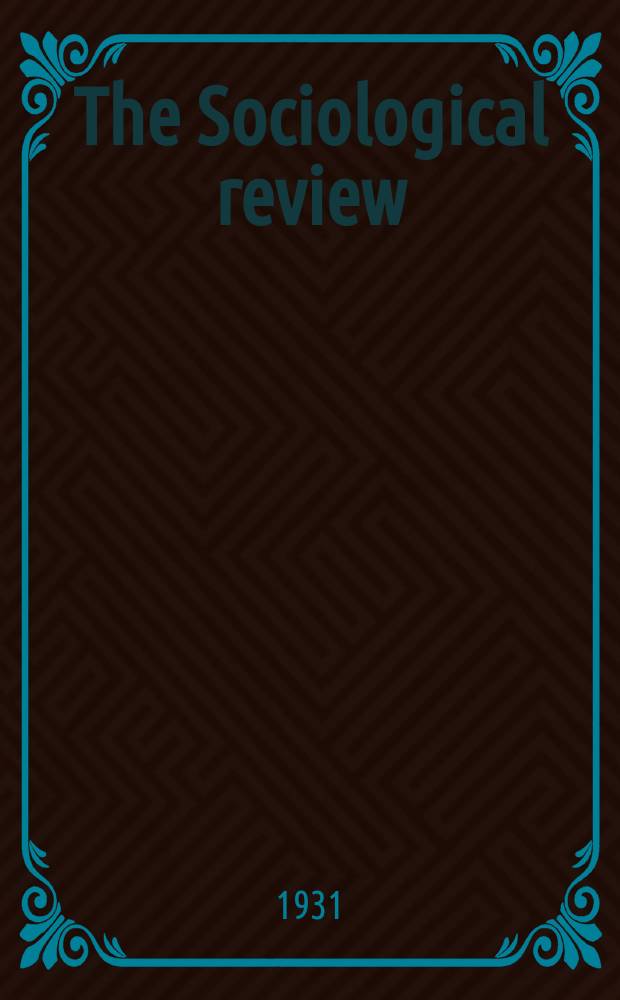 The Sociological review : Journal of the Institute of sociology. Vol.23, №2