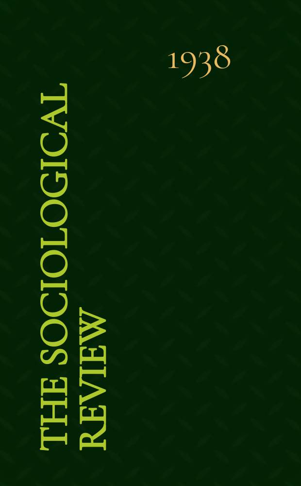 The Sociological review : Journal of the Institute of sociology. Vol.30, №1