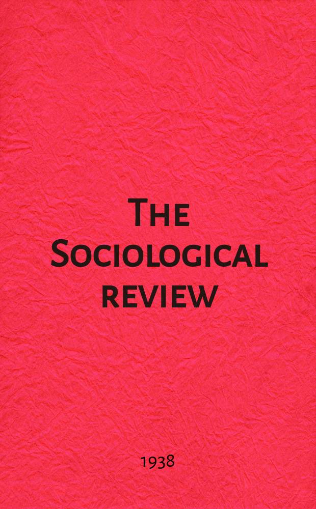 The Sociological review : Journal of the Institute of sociology. Vol.30, №2