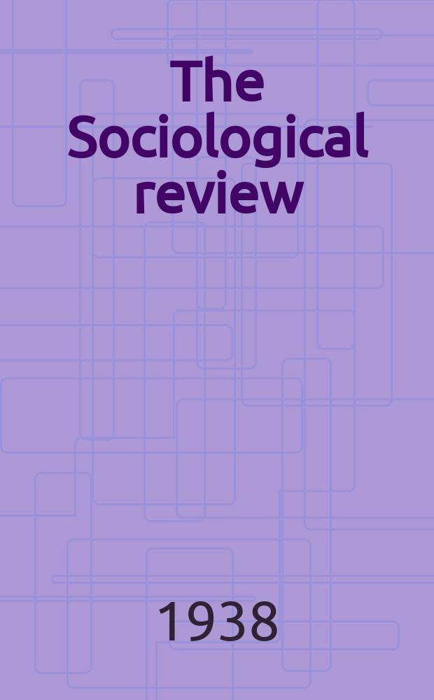 The Sociological review : Journal of the Institute of sociology. Vol.30, №3