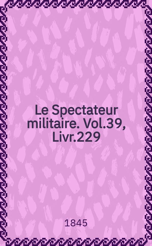 Le Spectateur militaire. Vol.39, Livr.229