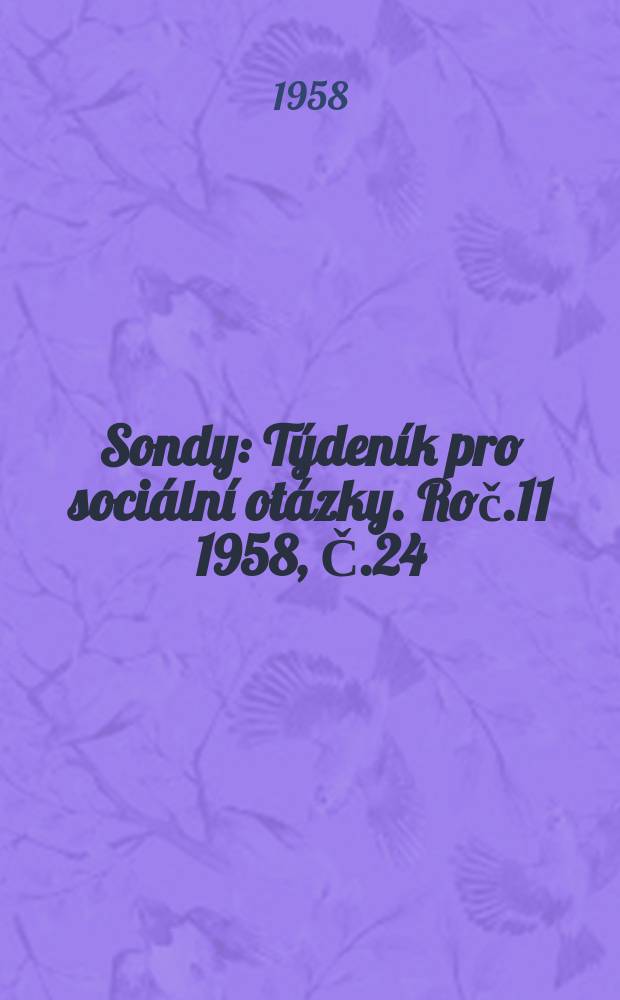 Sondy : Týdeník pro sociální otázky. Roč.11 1958, Č.24