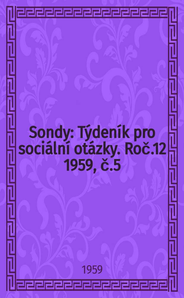 Sondy : Týdeník pro sociální otázky. [Roč.12] 1959, [č.]5