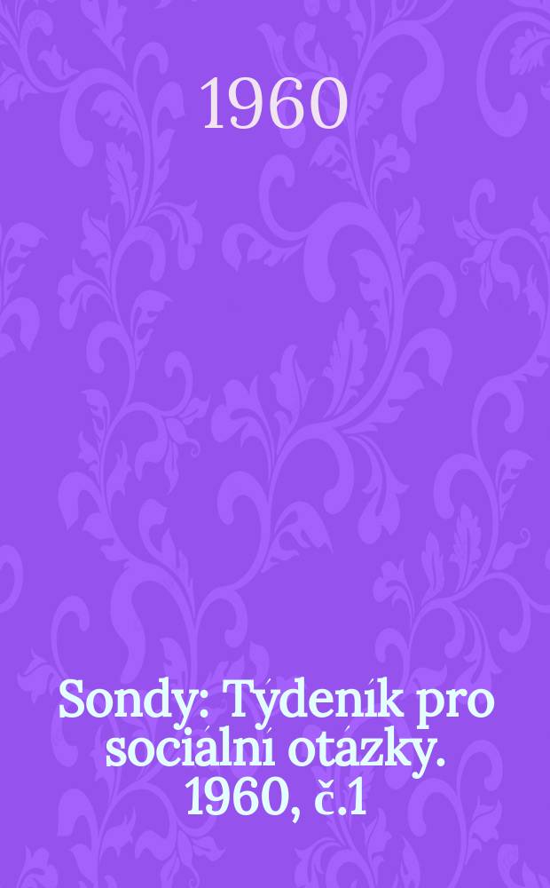Sondy : Týdeník pro sociální otázky. 1960, č.1