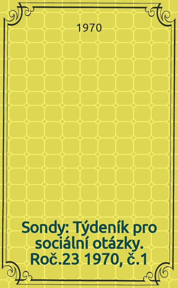 Sondy : Týdeník pro sociální otázky. Roč.23 1970, č.1