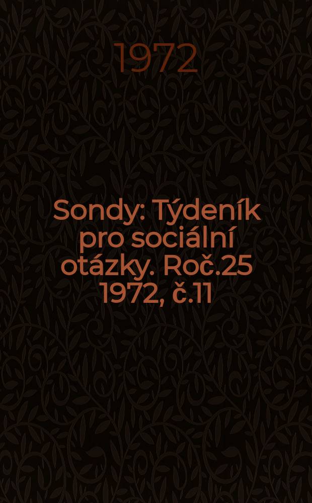 Sondy : Týdeník pro sociální otázky. Roč.25 1972, č.11
