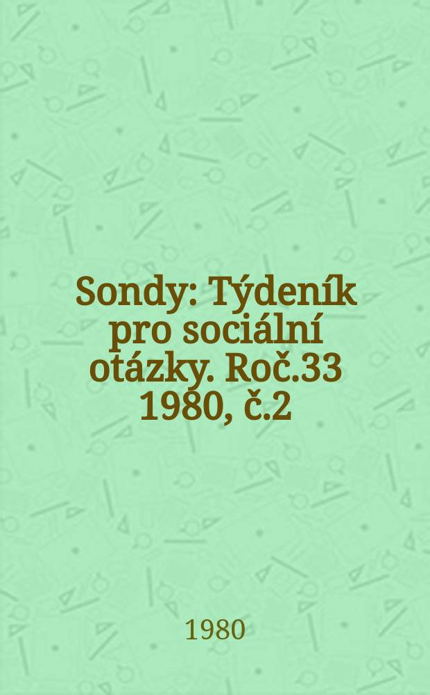 Sondy : Týdeník pro sociální otázky. Roč.33 1980, č.2