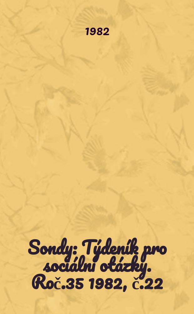 Sondy : Týdeník pro sociální otázky. Roč.35 1982, č.22