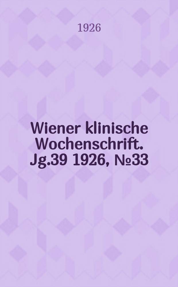 Wiener klinische Wochenschrift. Jg.39 1926, №33
