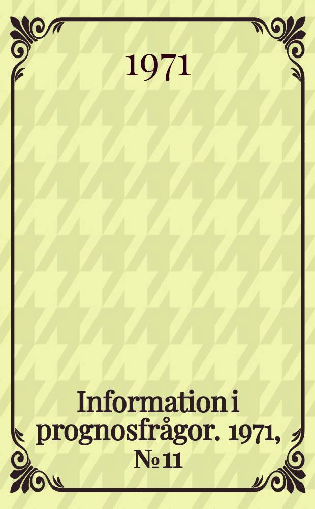 Information i prognosfrågor. 1971, №11