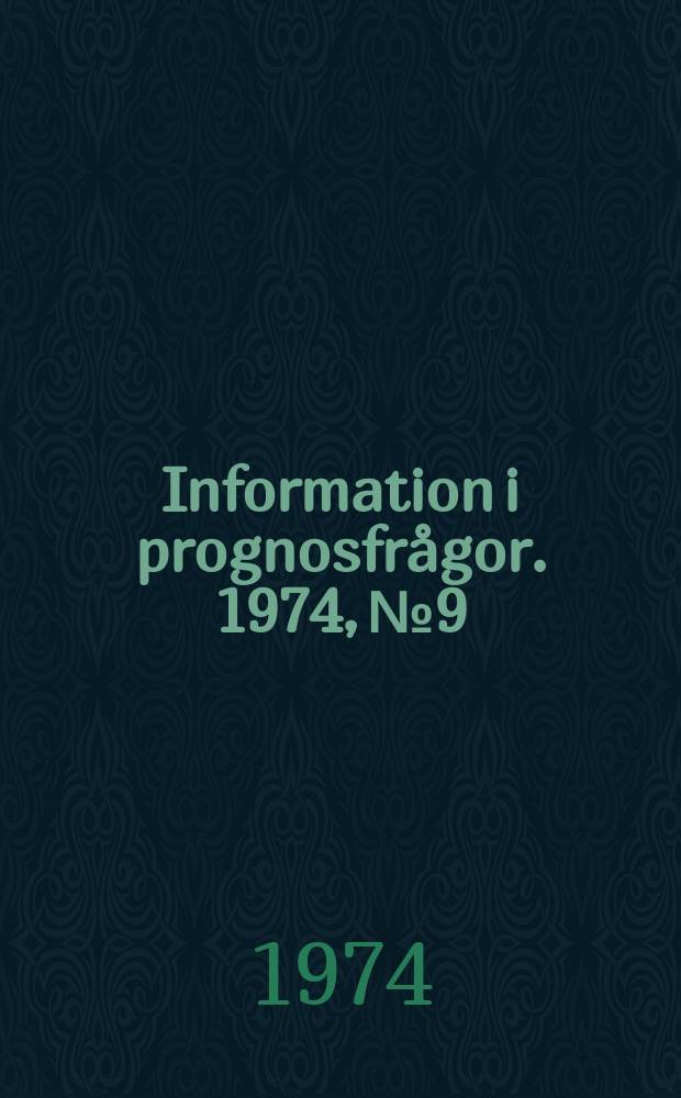Information i prognosfr&aring;gor. 1974, №9