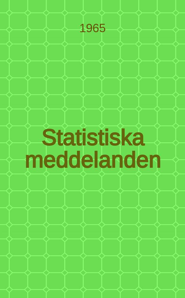 Statistiska meddelanden : Utg.: Statistiska centralbyrån. 1965, №27
