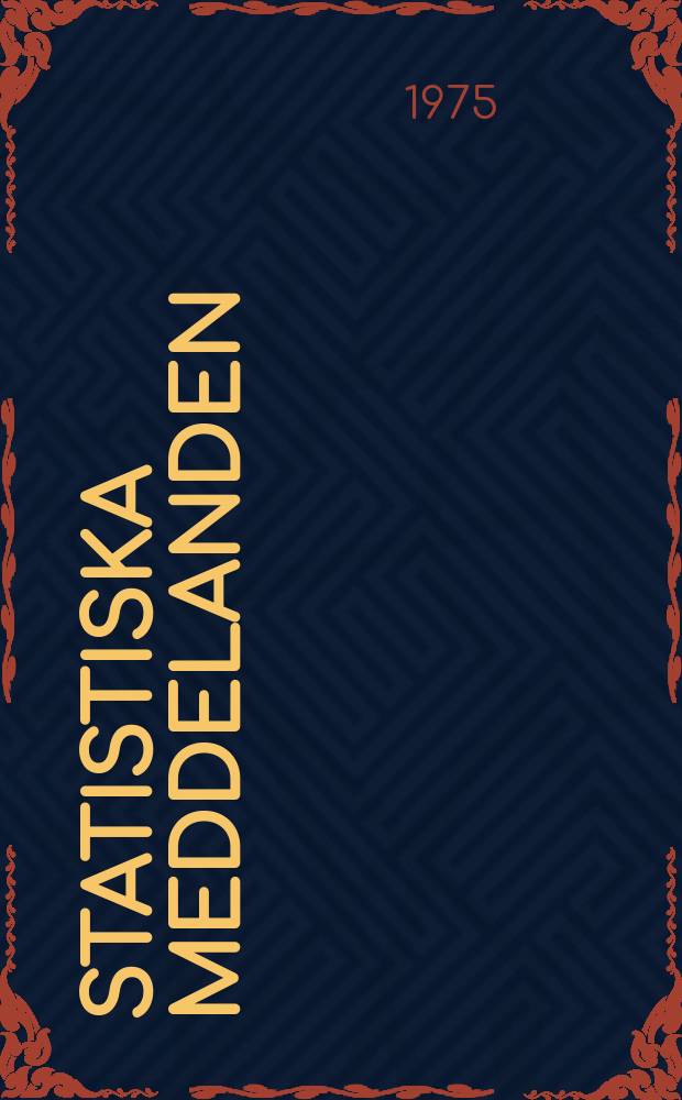 Statistiska meddelanden : Utg.: Statistiska centralbyrån. 1975, №2