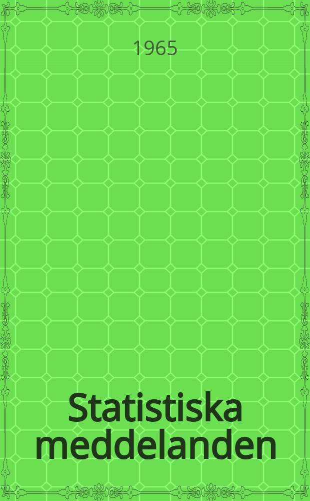 Statistiska meddelanden : Utg.: Statistiska centralbyrån. 1965, №2