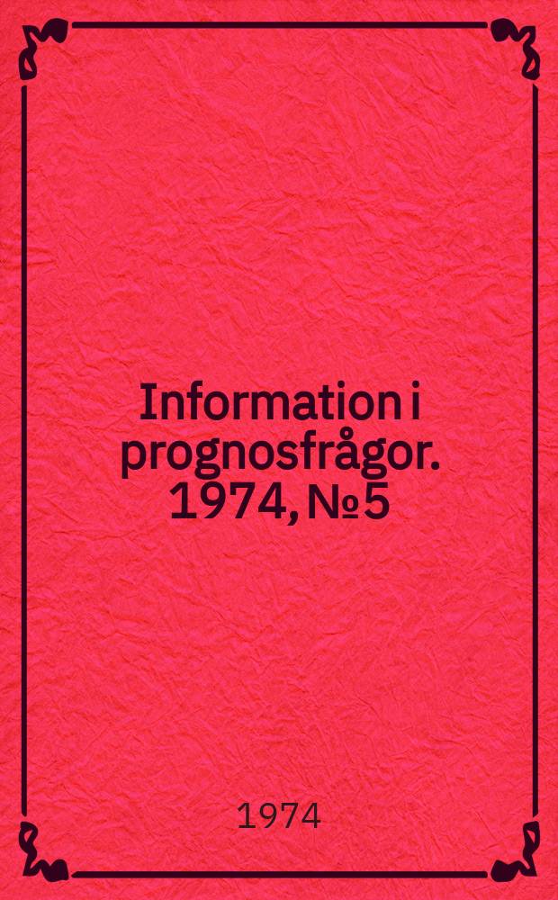 Information i prognosfrågor. 1974, №5