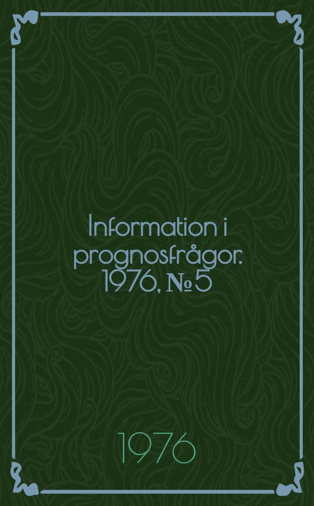 Information i prognosfrågor. 1976, №5