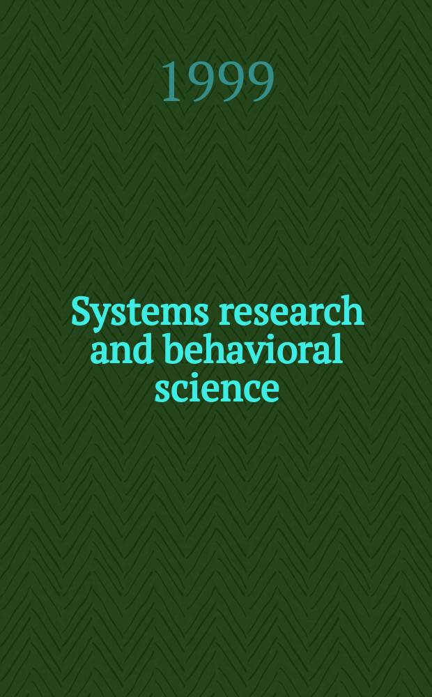 Systems research and behavioral science : The offic. j. of the Intern. federation for systems research. Vol.16, №2