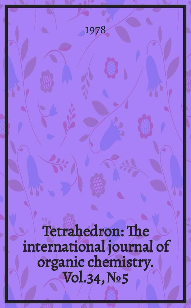 Tetrahedron : The international journal of organic chemistry. Vol.34, №5