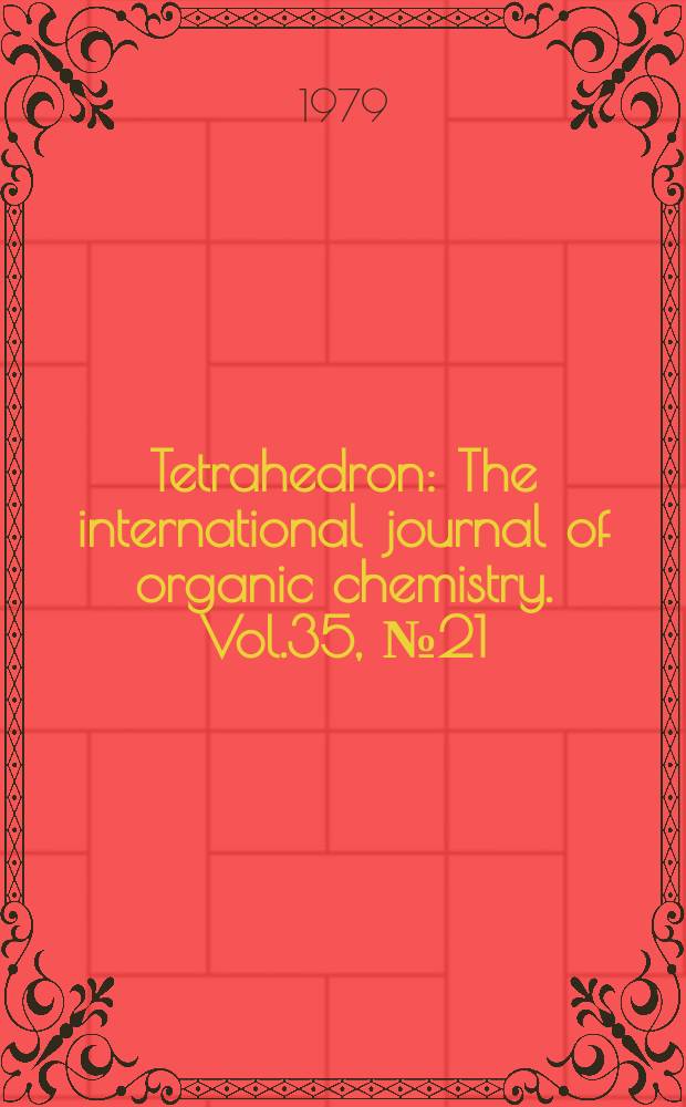 Tetrahedron : The international journal of organic chemistry. Vol.35, №21