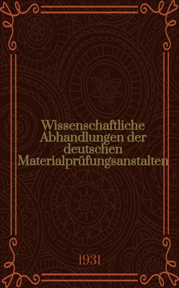 Wissenschaftliche Abhandlungen der deutschen Materialprüfungsanstalten : Früher: Sonderhefte der Mitteilungen der deutschen Materialprüfungsanstalten. 17