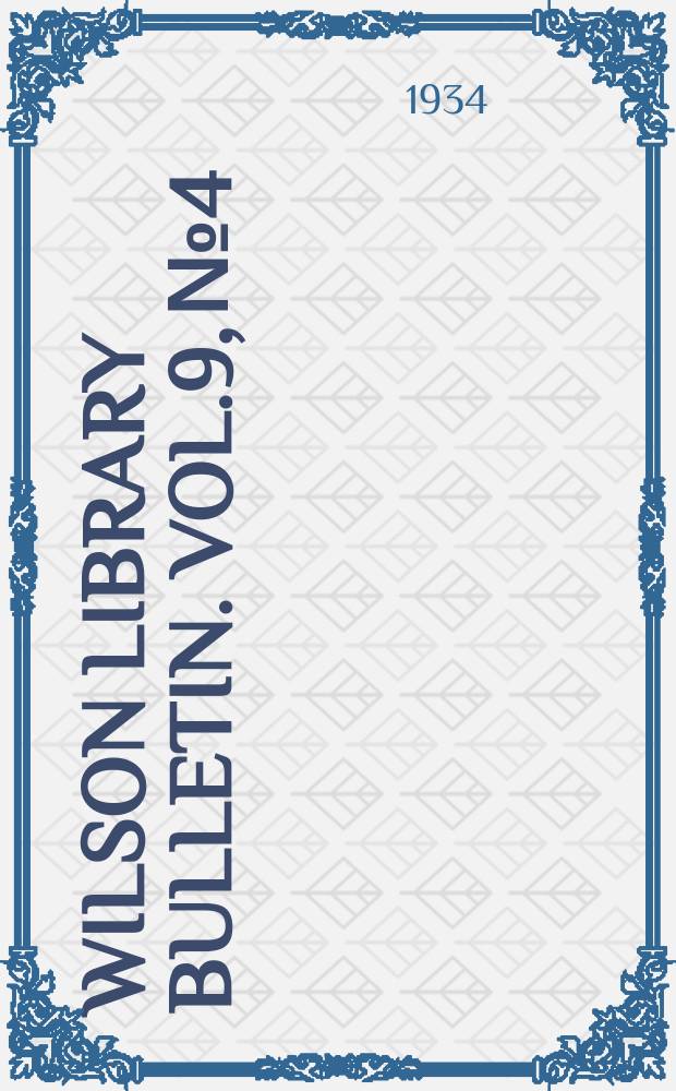 Wilson library bulletin. Vol.9, №4