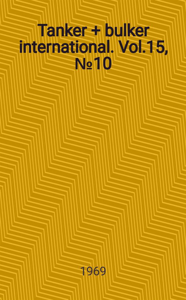 Tanker + bulker international. Vol.15, №10