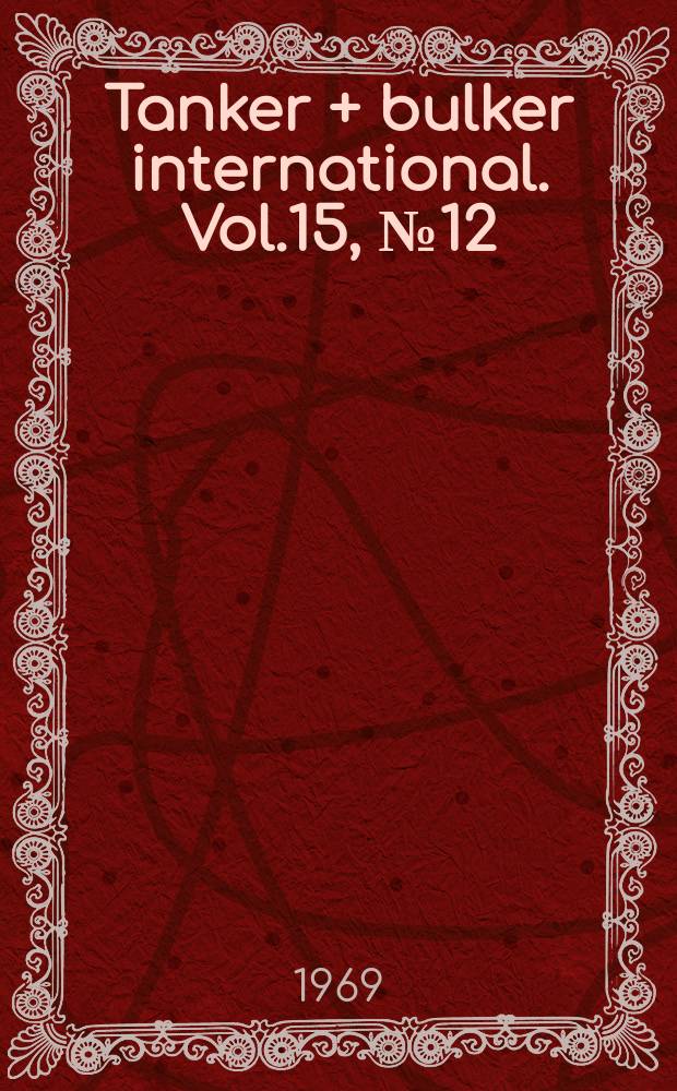 Tanker + bulker international. Vol.15, №12