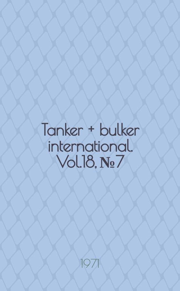 Tanker + bulker international. Vol.18, №7