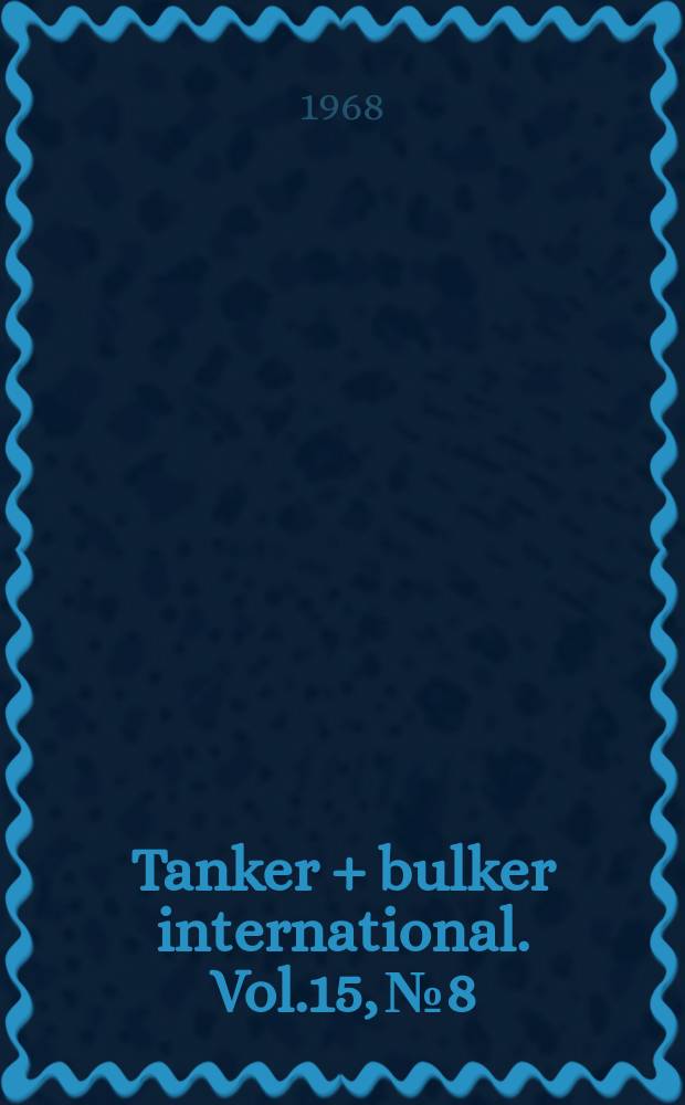 Tanker + bulker international. Vol.15, №8