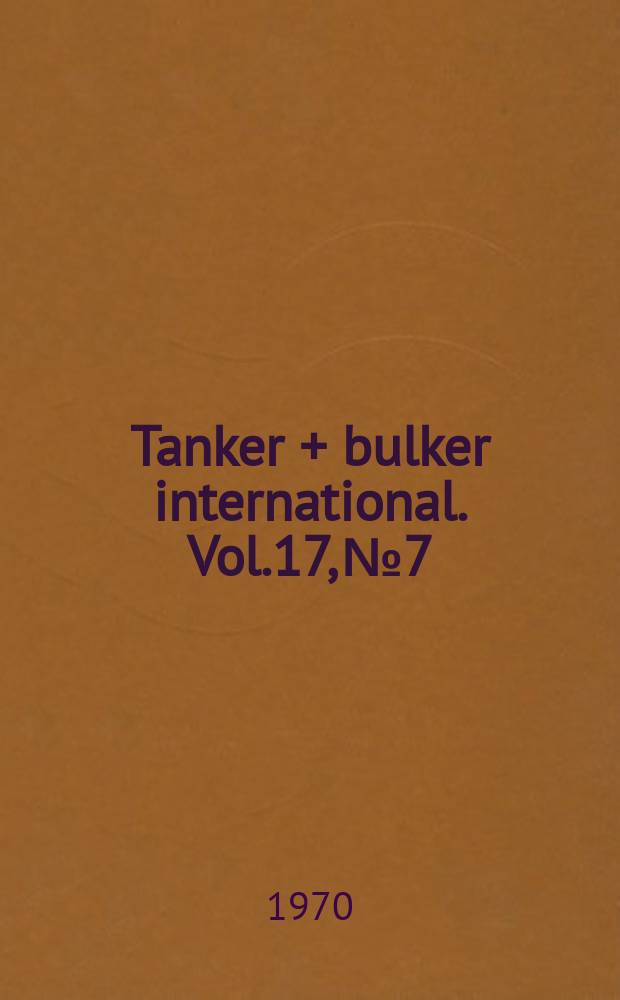 Tanker + bulker international. Vol.17, №7