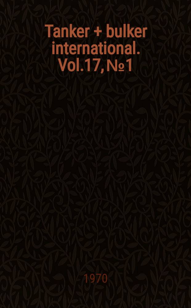 Tanker + bulker international. Vol.17, №1