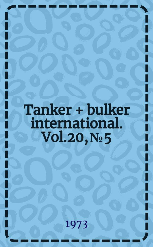 Tanker + bulker international. Vol.20, №5