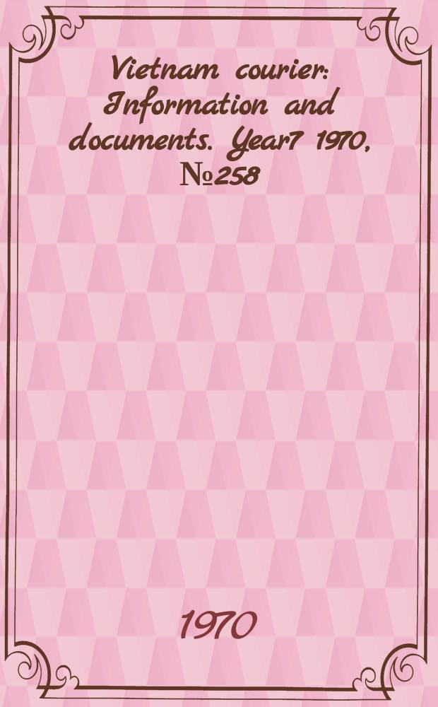 Vietnam courier : Information and documents. Year7 1970, №258