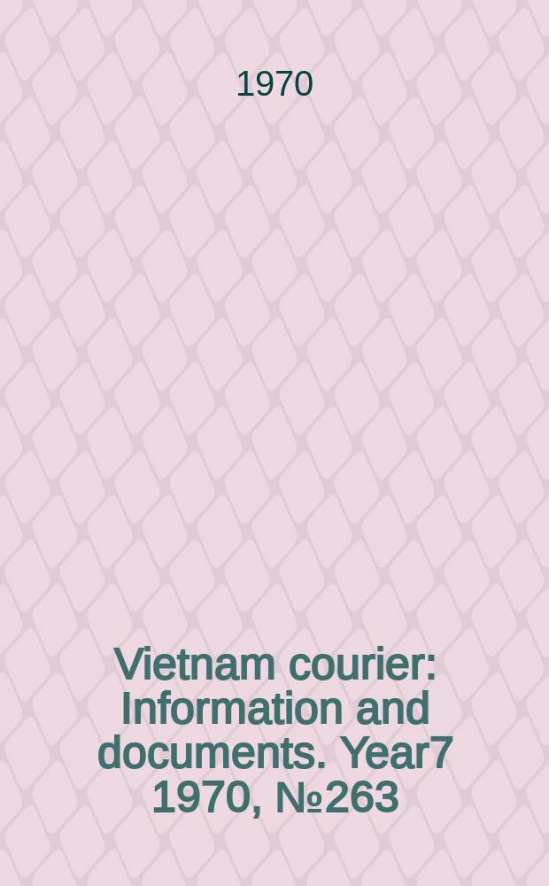 Vietnam courier : Information and documents. Year7 1970, №263