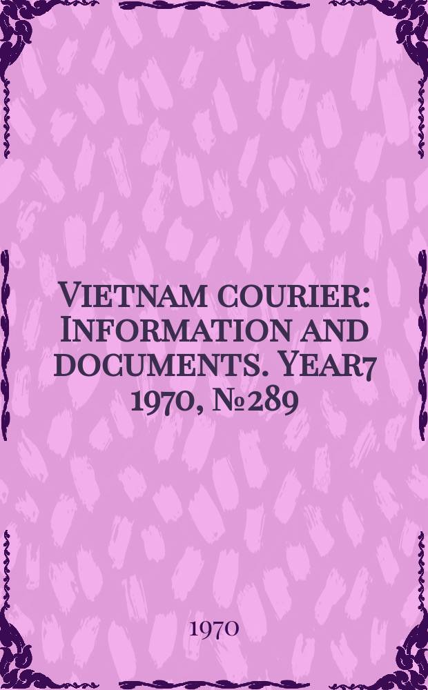 Vietnam courier : Information and documents. Year7 1970, №289