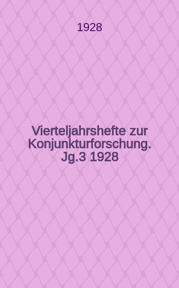 Vierteljahrshefte zur Konjunkturforschung. Jg.3 1928/1929, H.3