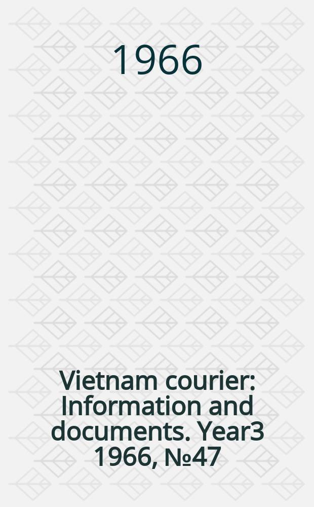 Vietnam courier : Information and documents. Year3 1966, №47
