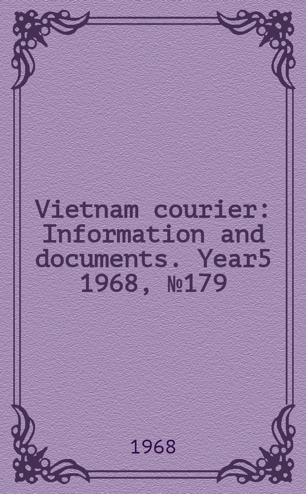 Vietnam courier : Information and documents. Year5 1968, №179