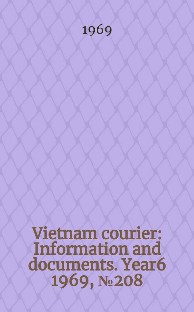 Vietnam courier : Information and documents. Year6 1969, №208