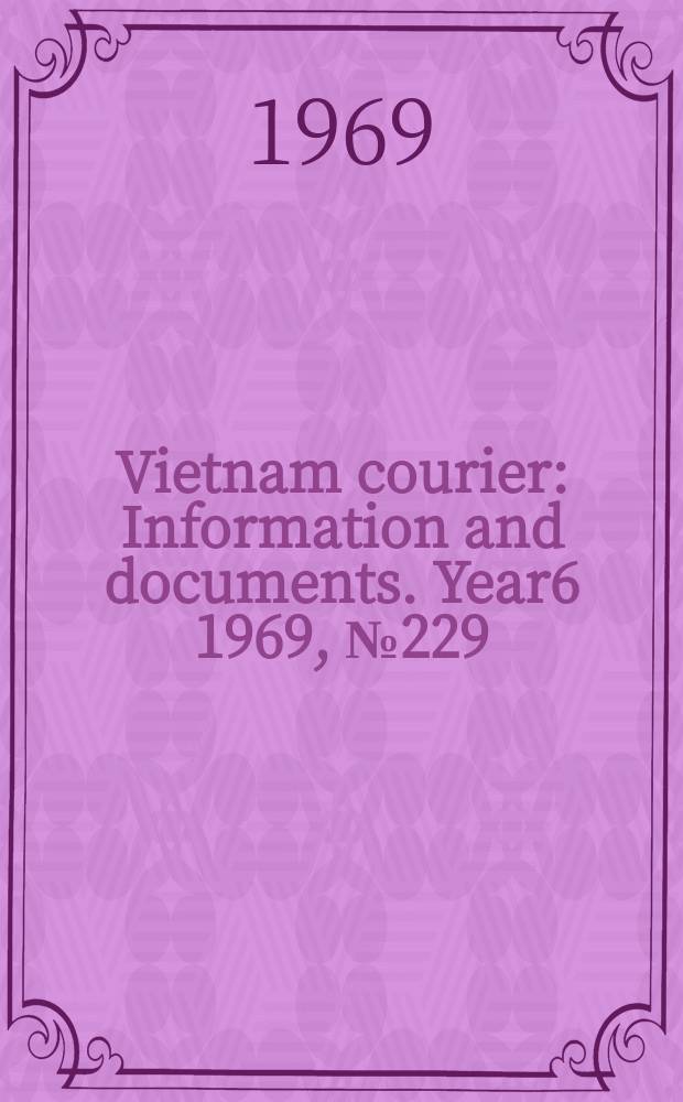 Vietnam courier : Information and documents. Year6 1969, №229