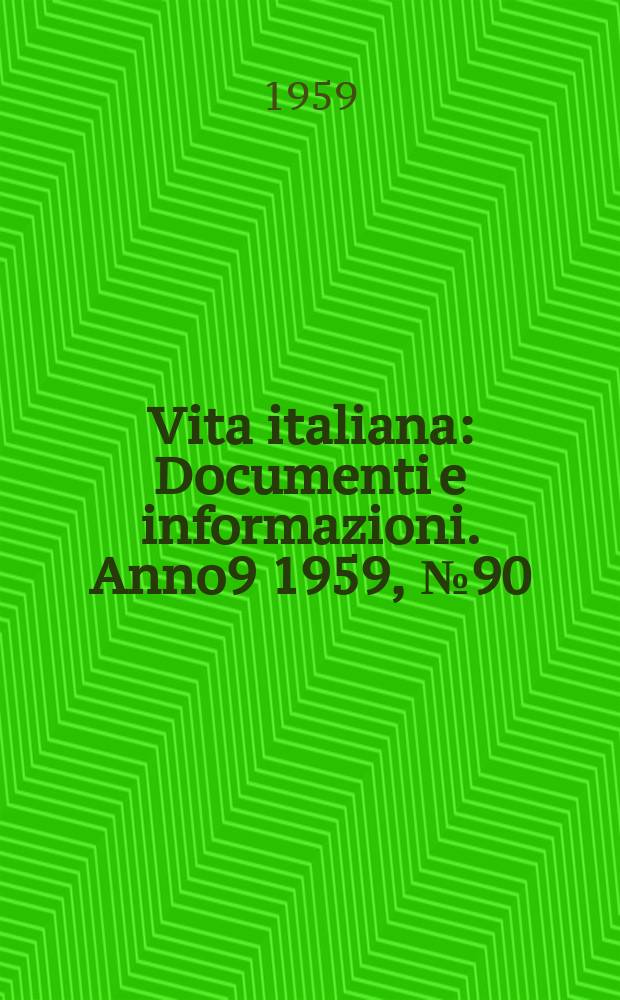 Vita italiana : Documenti e informazioni. Anno9 1959, №90