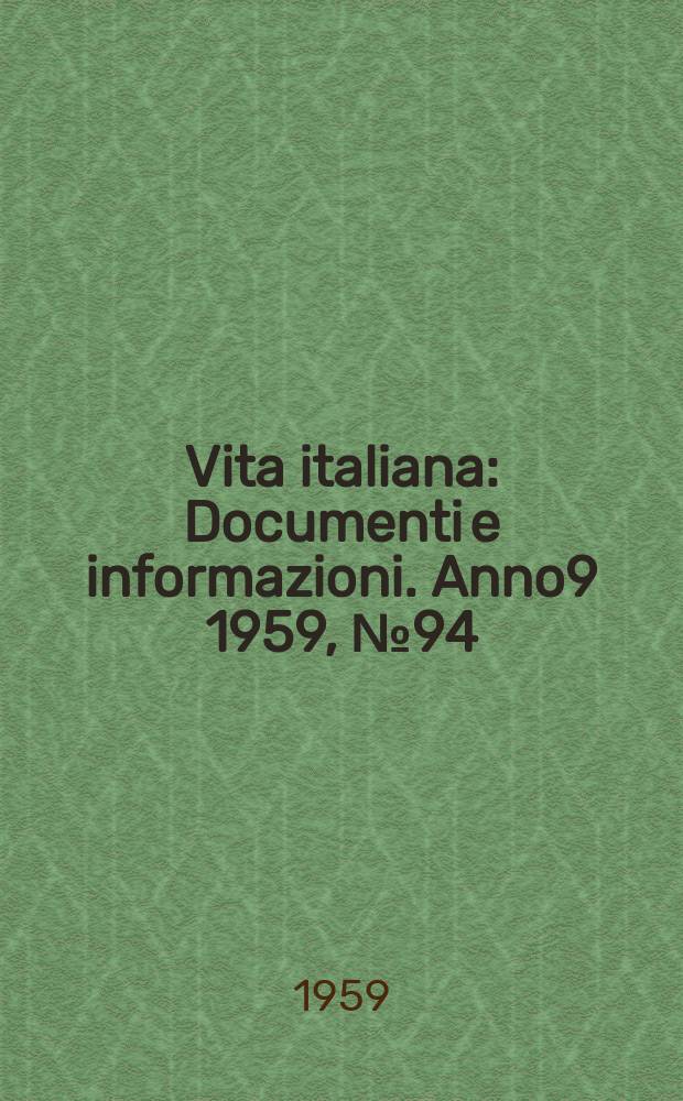 Vita italiana : Documenti e informazioni. Anno9 1959, №94