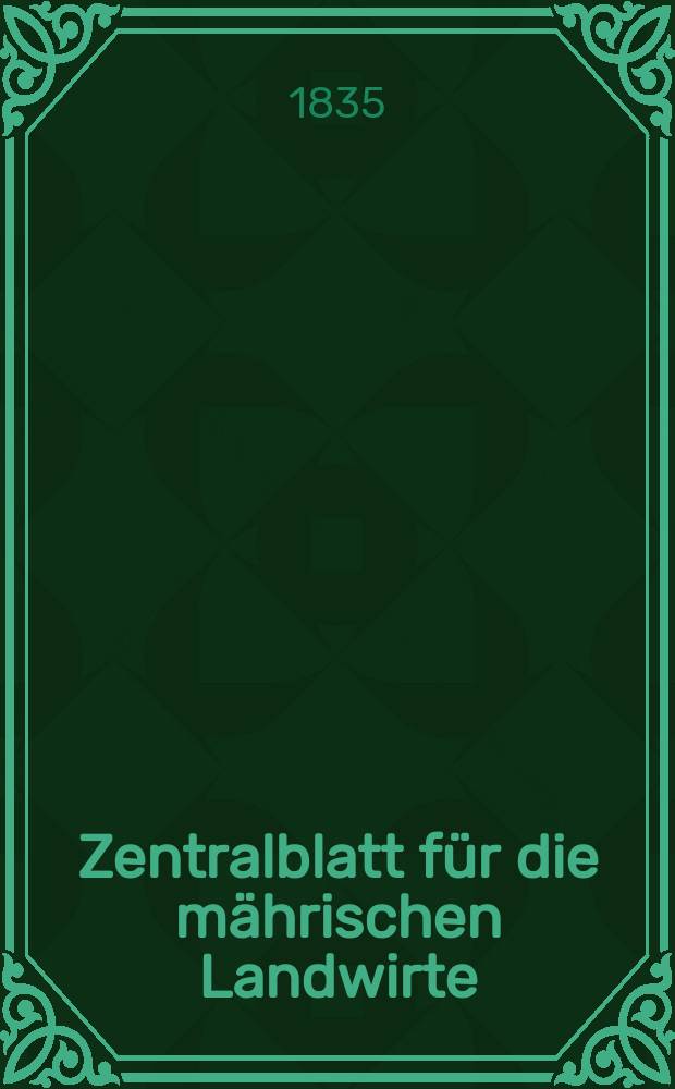 Zentralblatt für die mährischen Landwirte : Organ der k.k. Mährischen Landwirtschaftsgesellschaft. Bd.29 H.4, №43